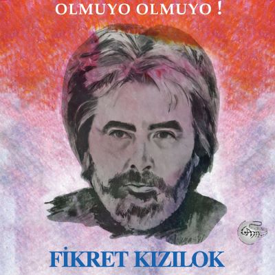 OLMUYO OLMUYO!/ FİKRET KIZILOK
